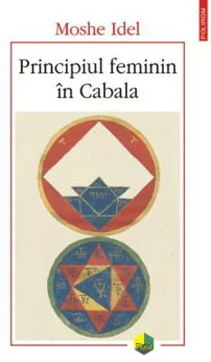Principiul feminin in Cabala - Moshe Idel