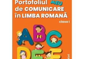 Portofoliul meu de comunicare in limba romana. Clasa 1 - Andreea Barbu