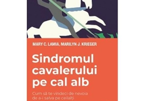 Sindromul cavalerului pe cal alb. Cum sa te vindeci de nevoia de a-i salva pe ceilalti