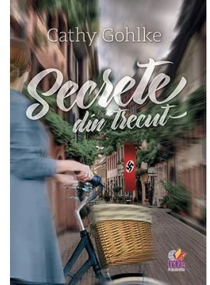 Secrete din trecut - Cathy Gohlke