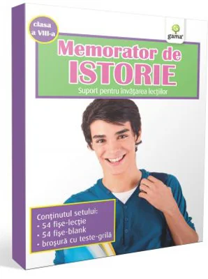 Memorator de istorie. Clasa a 8-a. Suport pentru invatarea lectiilor