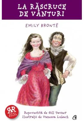 La rascruce de vanturi. Repovestire - Gill Tavner, Emily Bronte