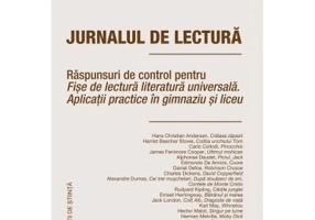 Jurnalul de lectura. Raspunsuri de control pentru Fise de lectura literatura universala. Aplicatii practice in gimnaziu