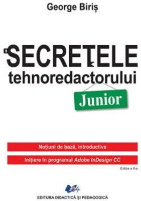 Secretele tehnoredactorului Junior - George Biris