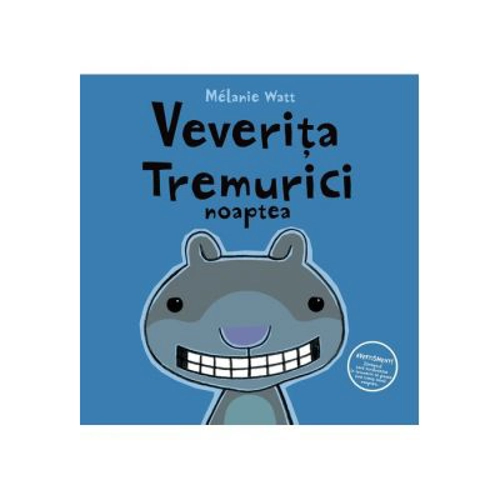 Veverita Tremurici noaptea - Melanie Watt