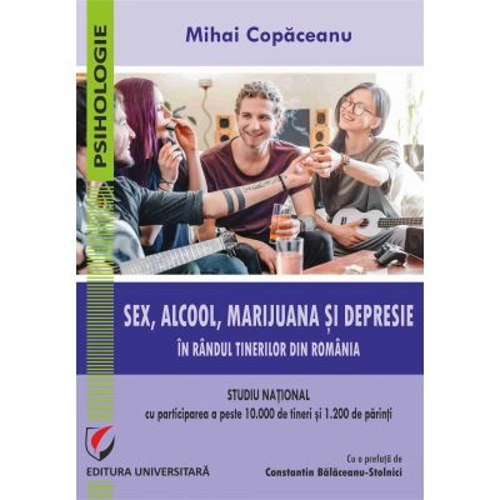 Sex, alcool, marijuana si depresie in randul tinerilor din Romania - Mihai Copaceanu