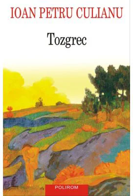 Tozgrec (editia 2023) - Ioan Petru Culianu
