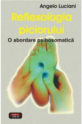 Reflexologia piciorului - Angelo Luciani