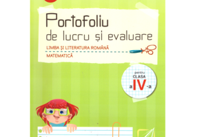 Portofoliu de lucru si evaluare, Limba si literatura romana si Matematica pentru clasa a 4-a - Ioana Constantin