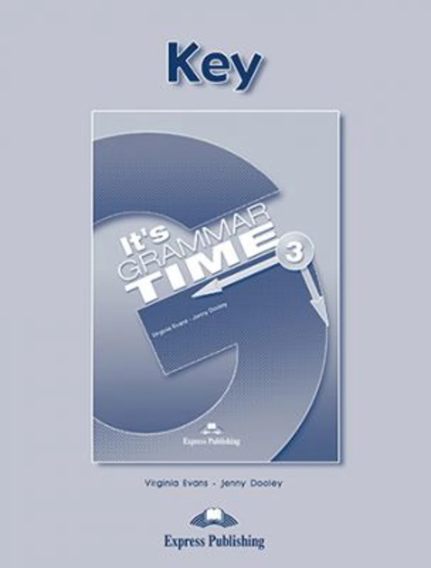 Curs de gramatica limba engleza It’s Grammar Time 3. Cheie la manual - Jenny Dooley, Virginia Evans