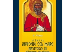 Sfantul Antonie cel Mare, biruitorul in razboiul nevazut - Anton Pascu