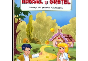 Hansel si Gretel - Fratii Grimm