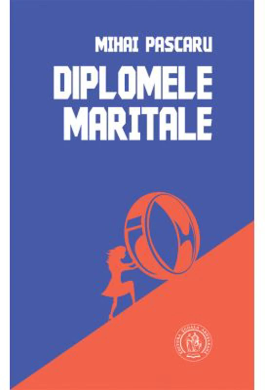 Diplomele maritale. Secvente romanesti - Mihai Pascaru