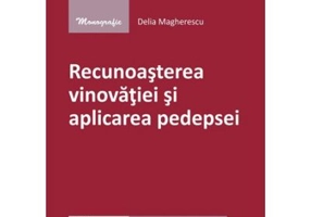 Recunoasterea vinovatiei si aplicarea pedepsei - Delia Magherescu