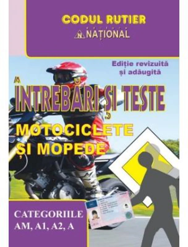 Intrebari si teste. Motociclete si mopede. AM, A, A1, A2