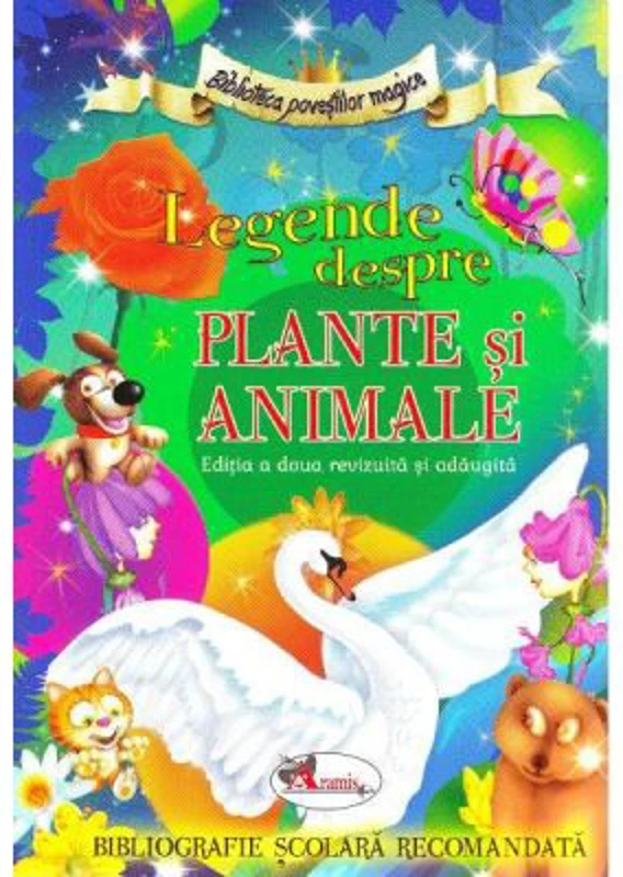 Legende despre plante si animale - Alina Pertea