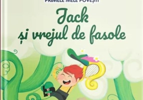 Volumul 38. Primele mele povesti. Jack si vrejul de fasole