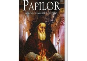 Istoria intunecata a papilor. Vicii, crime si coruptie la Vatican - Brenda Ralph Lewis