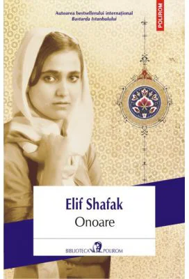 Onoare - Elif Shafak