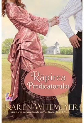 Rapirea predicatorului - Karen Witemeyer