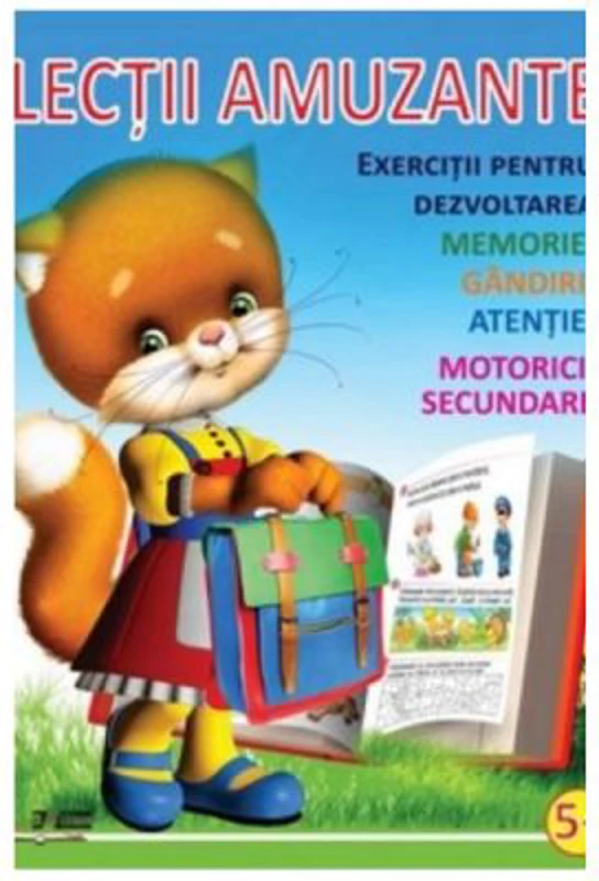 Lectii amuzante. 5+ Exercitii pentru dezvoltarea memoriei, gandirii, atentiei, motricii secundare