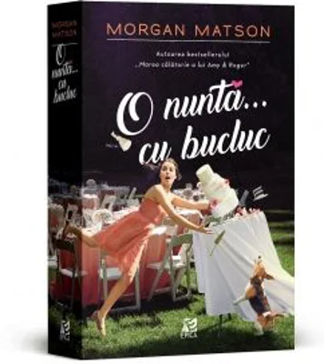 O nunta cu bucluc - Morgan Matson