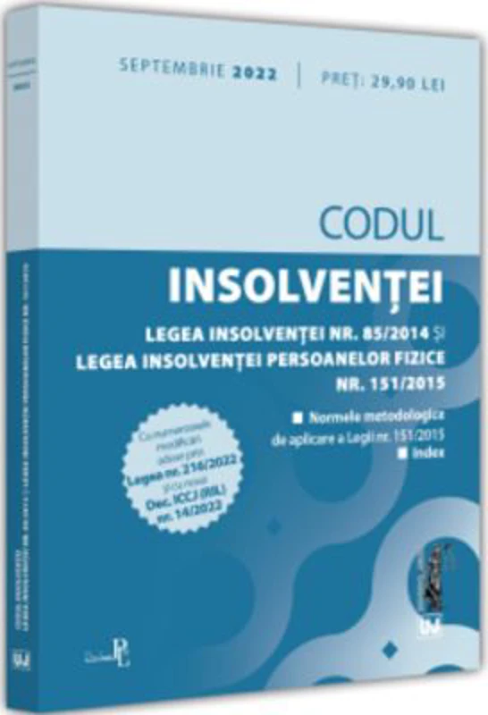 Codul insolventei. Legea insolventei nr. 85/2014 si Legea insolventei persoanelor fizice nr. 151/2015