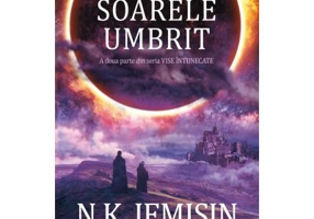 Soarele umbrit (Seria Vise intunecate, partea a II-a)