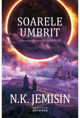 Soarele umbrit (Seria Vise intunecate, partea a II-a)