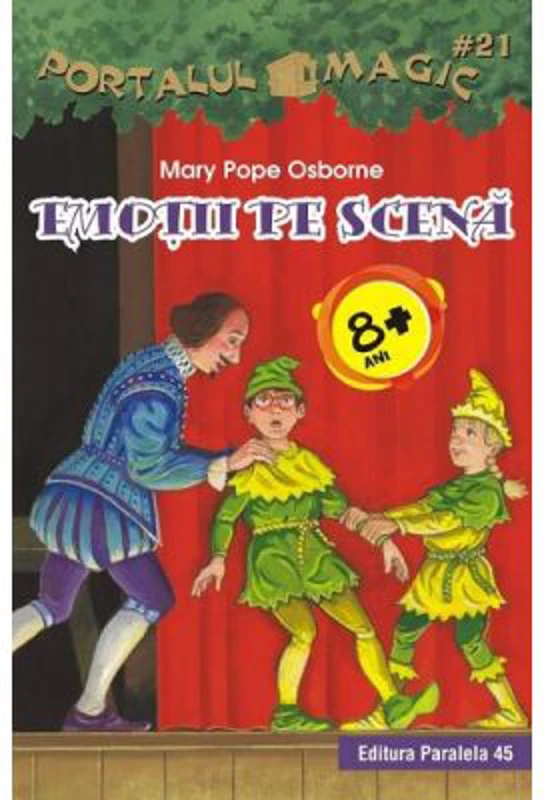 Emotii pe scena. Portalul Magic nr. 21 - Mary Pope Osborne