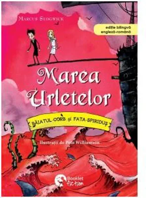 Marea urletelor. Baiatul-Corb si Fata-Spiridus - Marcus Sedgwick