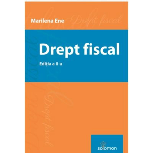 Drept fiscal. Editia 2