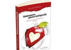 Shakespeare pentru indragostiti. 72 de pilule pentru a ne bucura de iubire in fiecare zi - Allan Percy