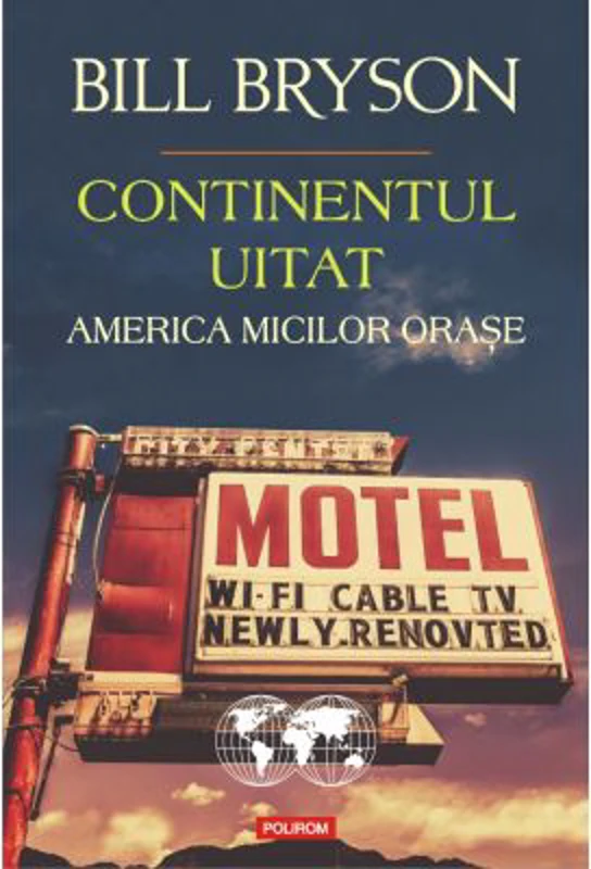 Continentul uitat. America micilor orase - Bill Bryson