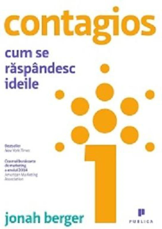 Contagios. Cum se raspandesc ideile - Jonah Berger