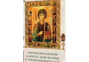 Canoane de rugaciune la Sfantul Mare Mucenic si Tamaduitor Pantelimon - Sfantul Iosif Imnograful
