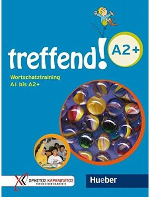 treffend! A2+ - Wortschatztraining Ubungsbuch - Manuela Georgiakaki