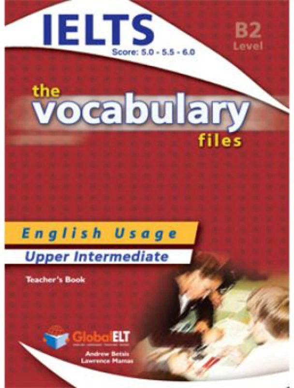 Vocabulary Files B2 IELTS Teacher's book - Andrew Betsis, Lawrence Mamas