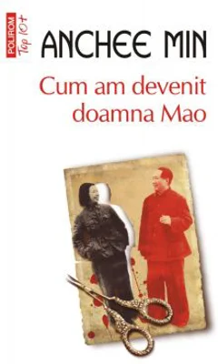 Cum am devenit doamna Mao. Editie de buzunar - Anchee Min