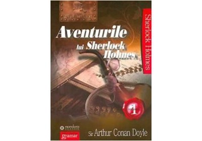 Aventurile lui Sherlock Holmes Volumul 1 - Sir Arthur Conan Doyle