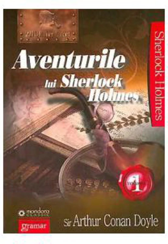 Aventurile lui Sherlock Holmes Volumul 1 - Sir Arthur Conan Doyle