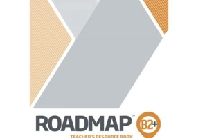 RoadMap B2+ Teacher's Resource Book with Digital Resources & assigning practice and tests - Damian Williams, Clementine Annabell