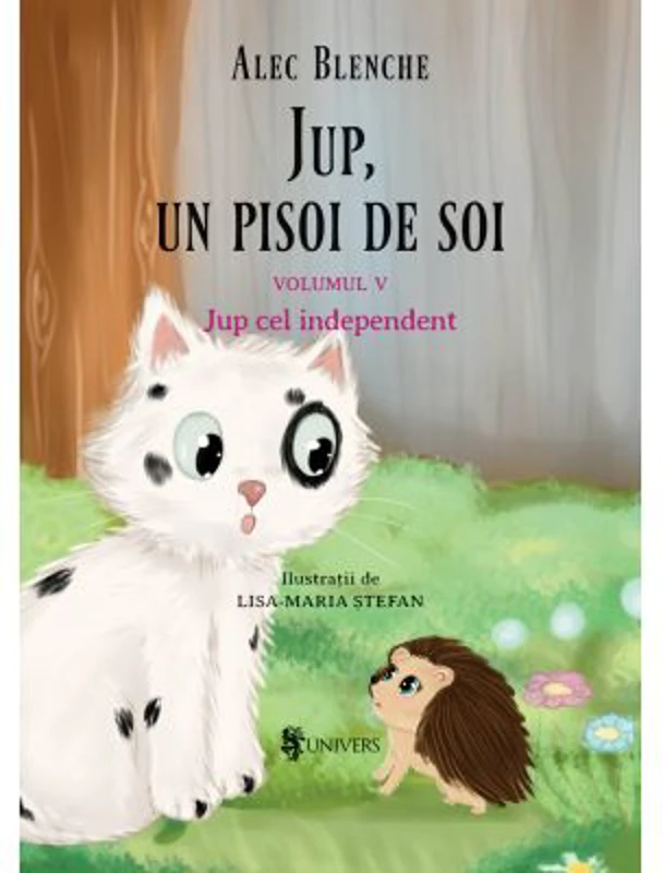 Jup, un pisoi de soi. Volumul 5. Jup cel independent - Alec Blenche