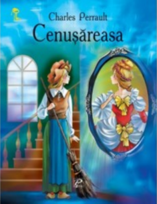 Cenusareasa. Cheita de aur - Charles Perrault