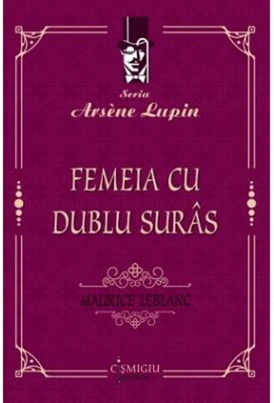 Femeia cu dublu suras - Maurice Leblanc