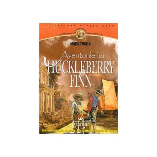 Aventurile lui Huckleberry Finn - Mark Twain