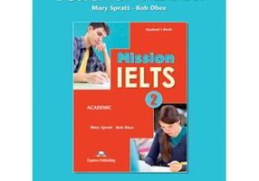 Curs Limba Engleza Mission IELTS 2 Academic Manualul Profesorului - Mary Spratt, Bob Obee