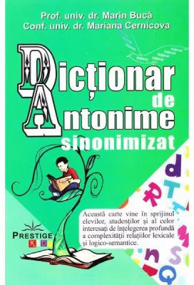 Dictionar de Antonime sinonimizat - Marin Buca, Mariana Cernicova