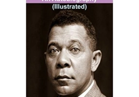 Up from Slavery: An Autobiography - Booker T. Washington