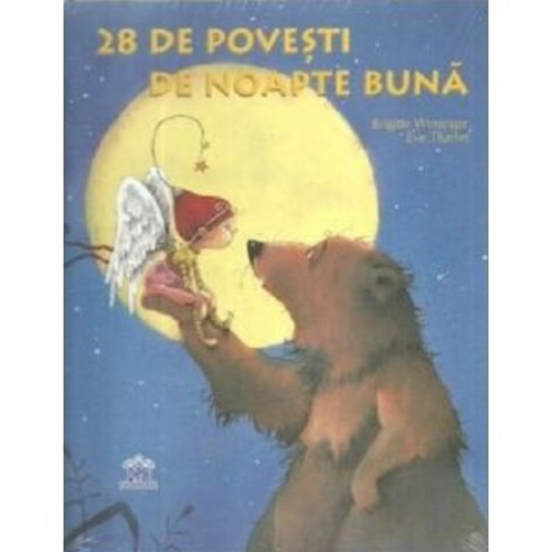 28 de povesti de noapte buna - Brigitte Weninger, Eve Tharlet